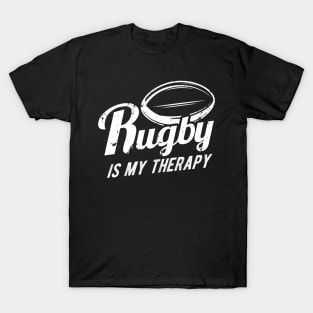 Rugby is my therapy w T-Shirt